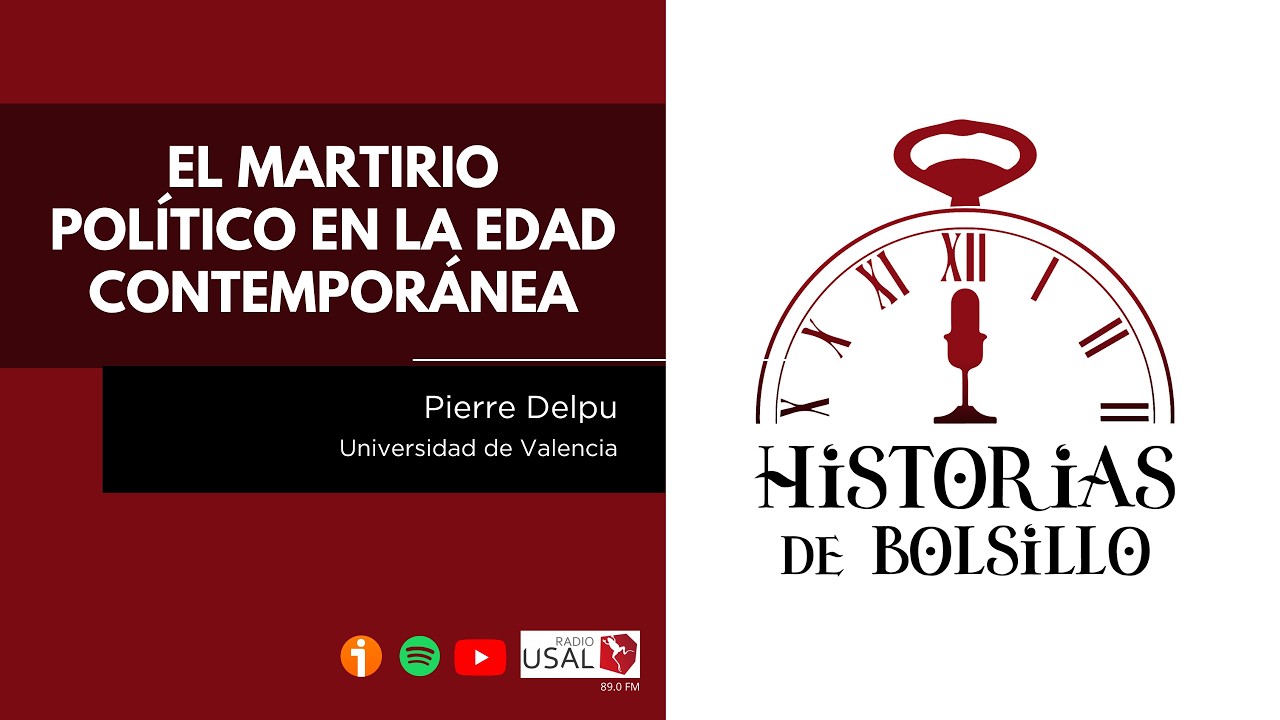 El martirio político en la Edad Contemporánea, con Pierre Delpu