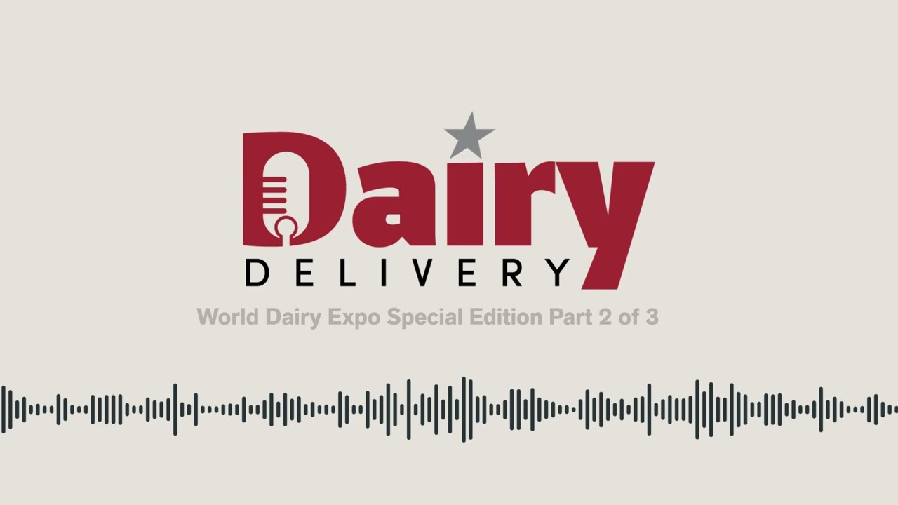 Dairy Delivery - World Dairy Expo Special Edition Part 2 of 3