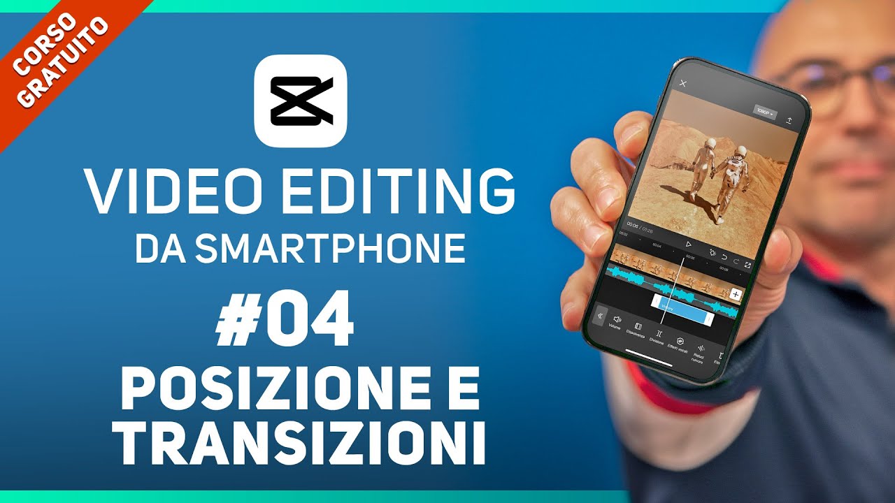 Video Editing con CapCut - POSIZIONE e TRANSIZIONI