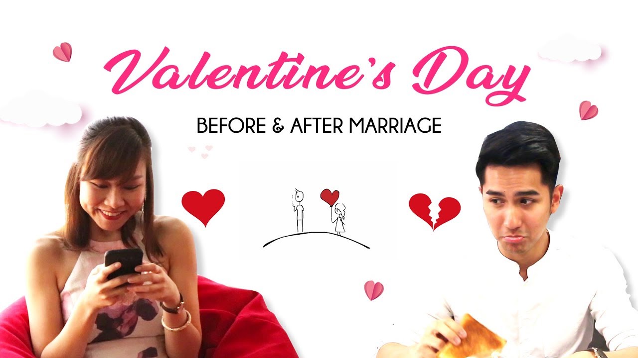 Valentine's Day | Before & After Marriage