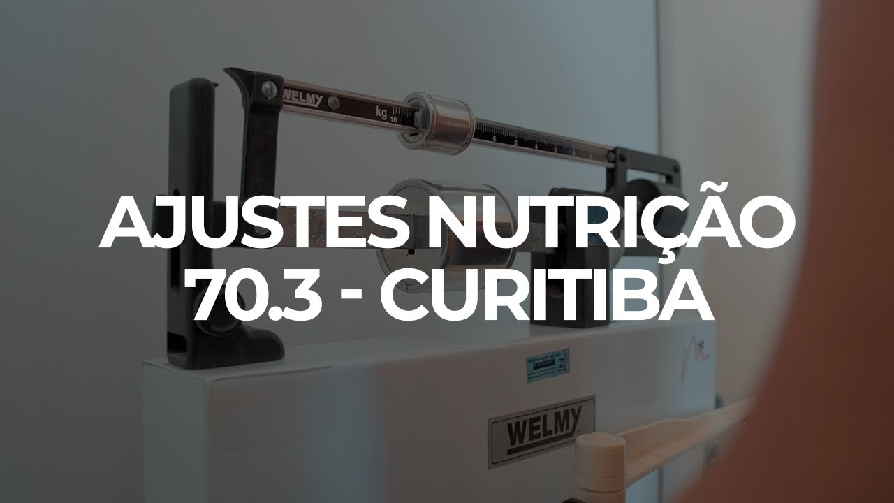 Ajustes Nutrição - Ironman 70.3 Curitiba
