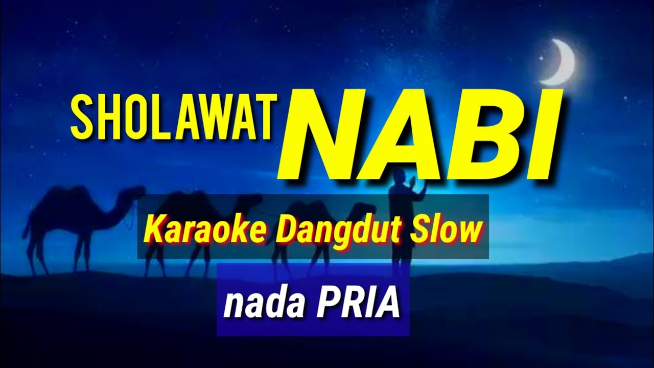 Sholawat NABI - Karaoke Dangdut slow- nada PRIA