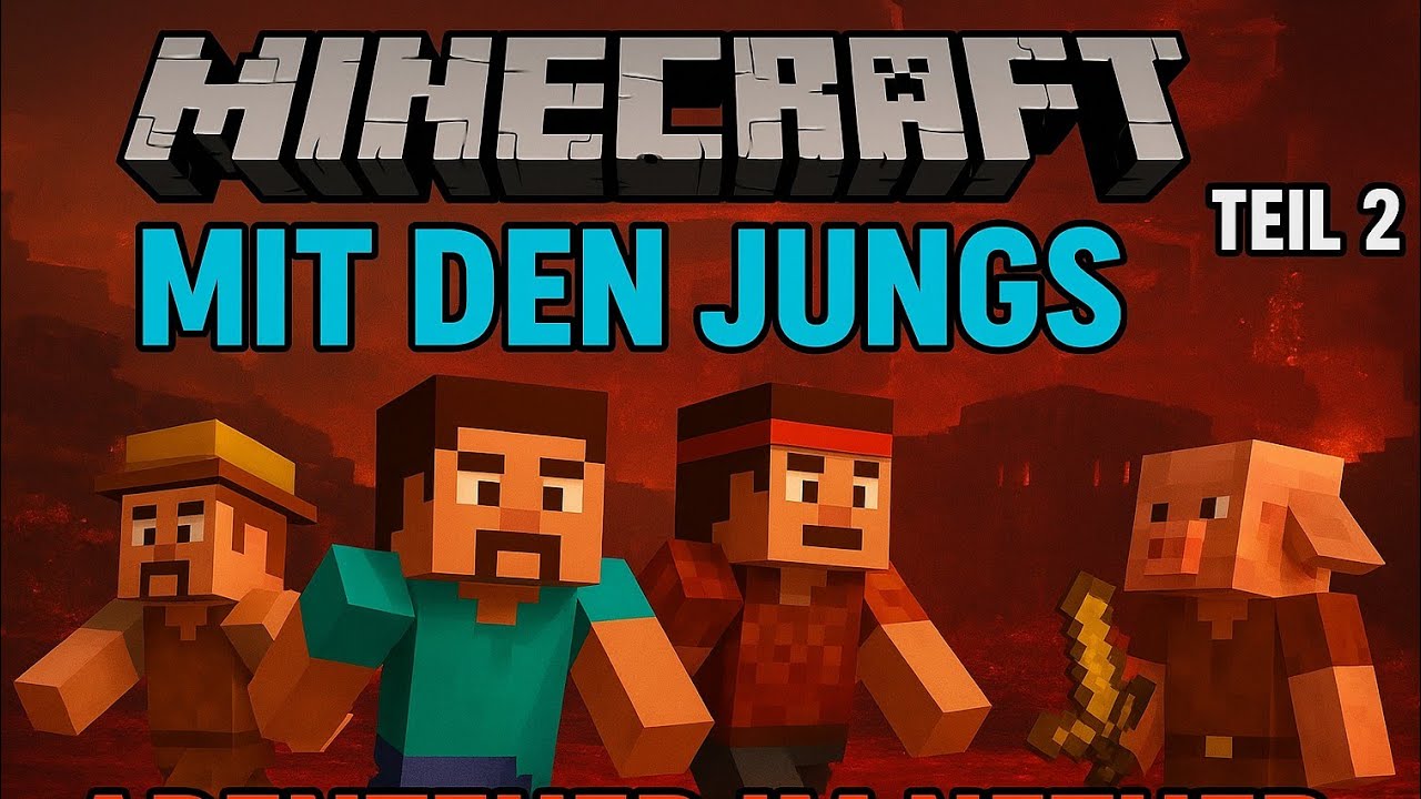 Let's Play: 002 Minecraft mit den Jungs!!! - Auf in unsere Nether-Festung und mein bescheidenes Heim