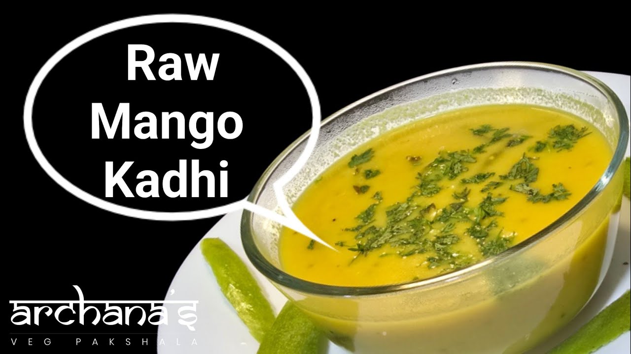 Kairi ki Kadhi | Summer Special Raw Mango Kadhi | kachche Aam Ki Kadhi