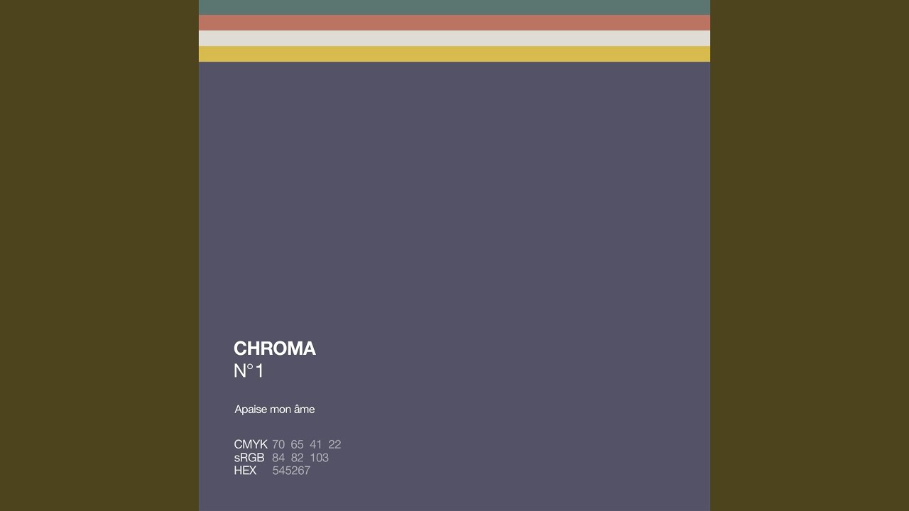 Chroma No. 1: Apaise mon ame