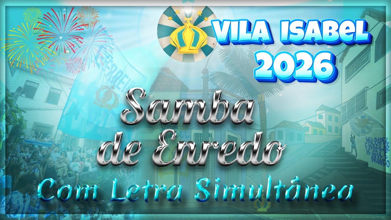 VILA ISABEL 2026 | SAMBA OFICIAL (Com LETRA Simult&acirc;nea)