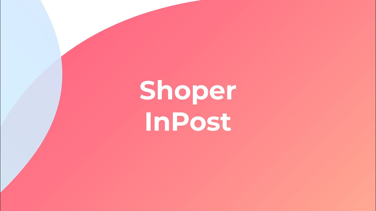 Paczkomaty i kurier InPost w sklepie Shoper – wideoporadnik