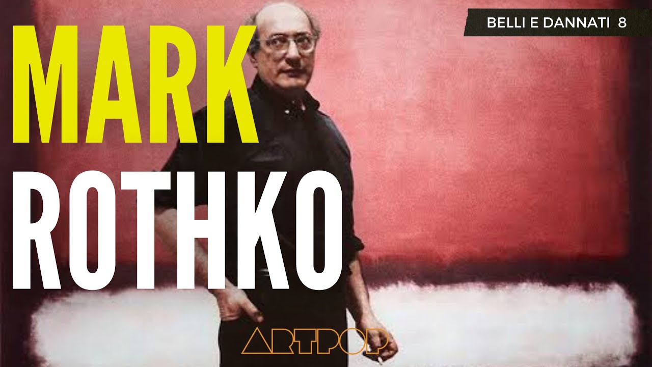 MARK ROTHKO: Il Pittore che voleva dipingere la luce | Belli e Dannati EP. 8 #art #rothko