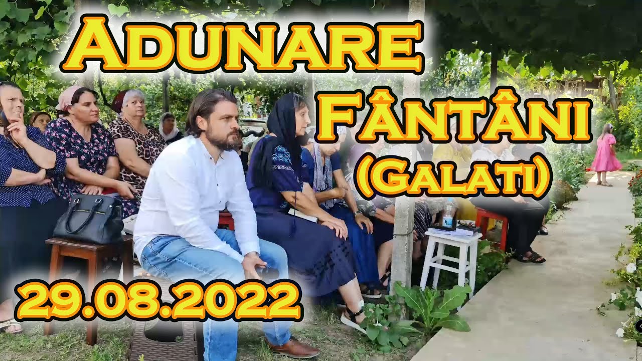 Adunare Fântâni - Nicorești (Galati) | 29.08.2022 |