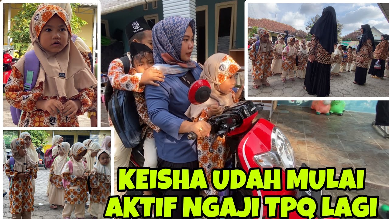 AKTIFITAS SORE KEISHA MULAI MASUK NGAJI LAGI‼️setelah libur beberapa bulan‼️salembrot