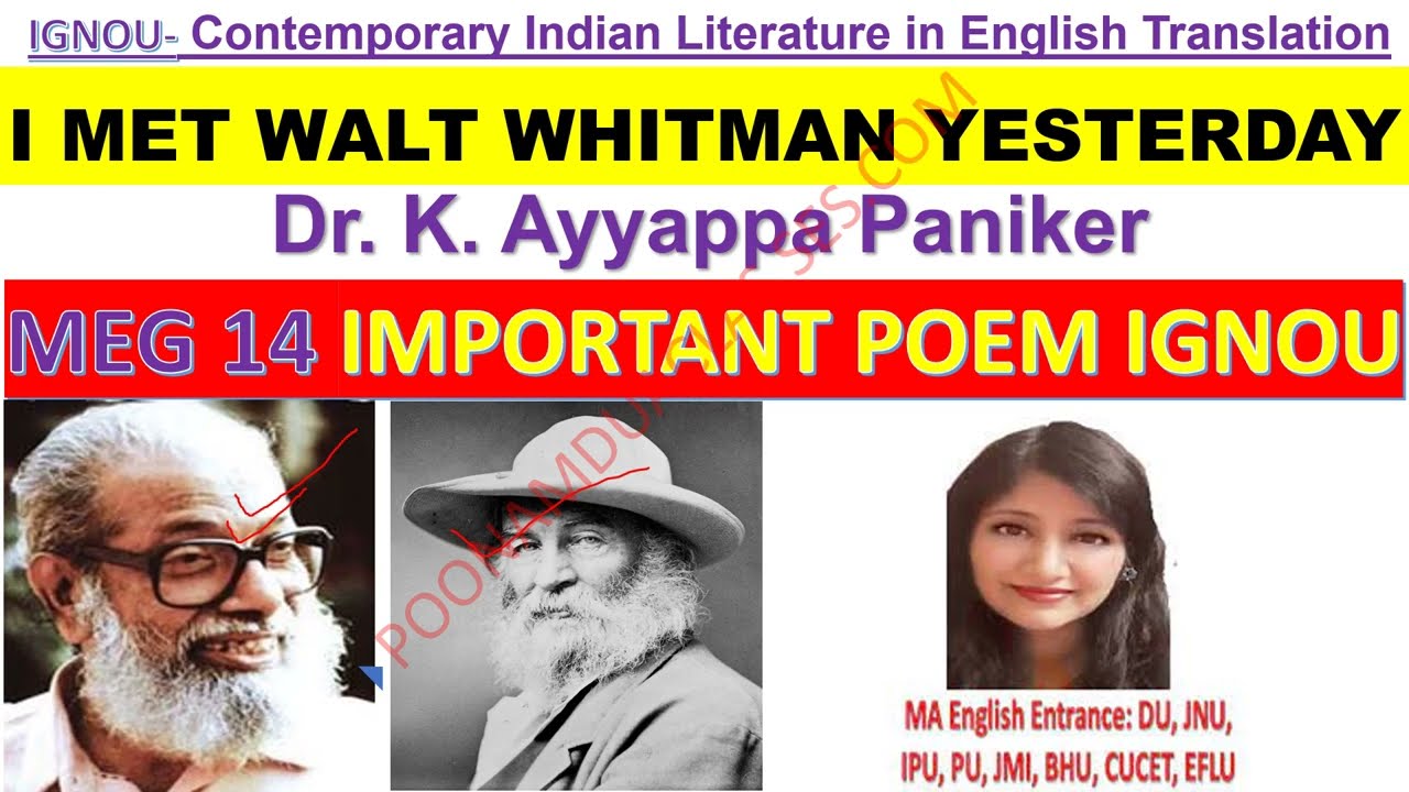 MEG 14 I MET WALT WHITMAN YESTERDAY Dr. K. Ayyappa Paniker
