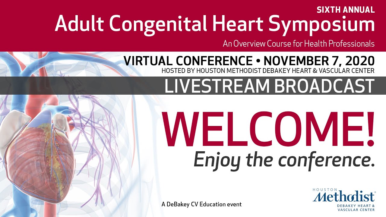Adult Congenital Heart Symposium 2020 &bull; Virtual Conference (November 7, 2020) LIVESTREAM BROADCAST