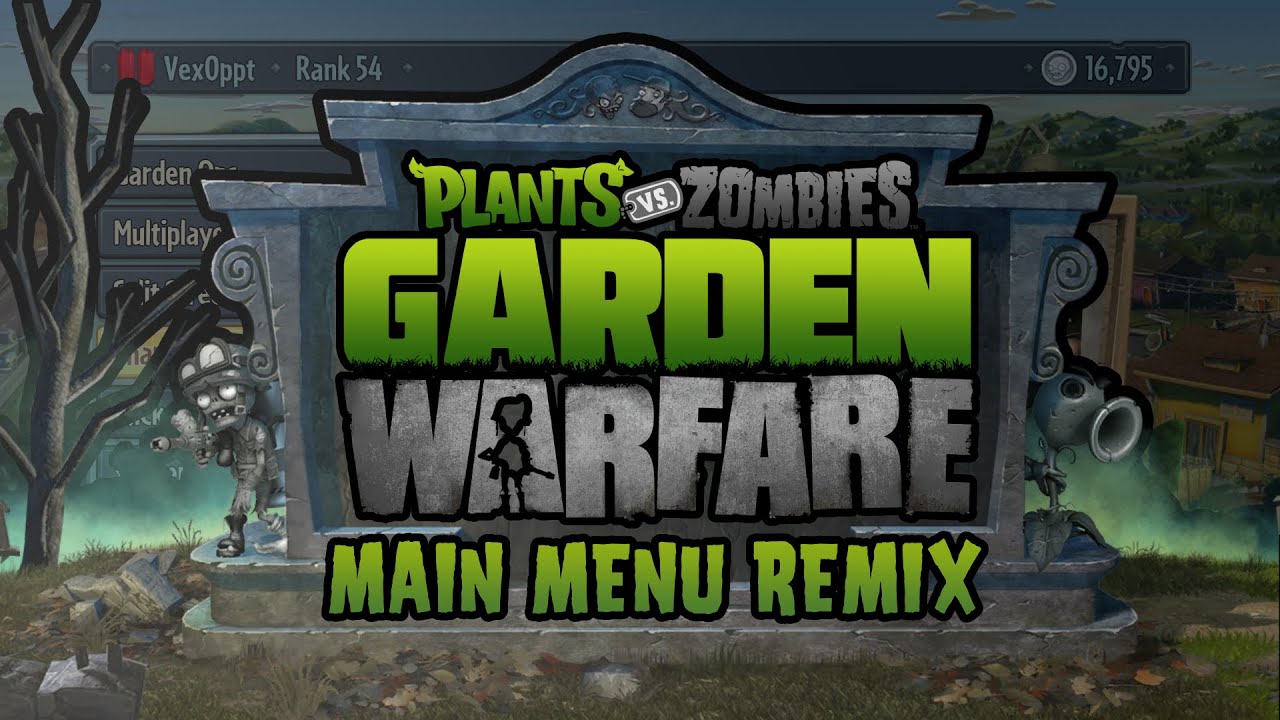 Main Menu (Remix) - PvZ Garden Warfare Fan-Made Music