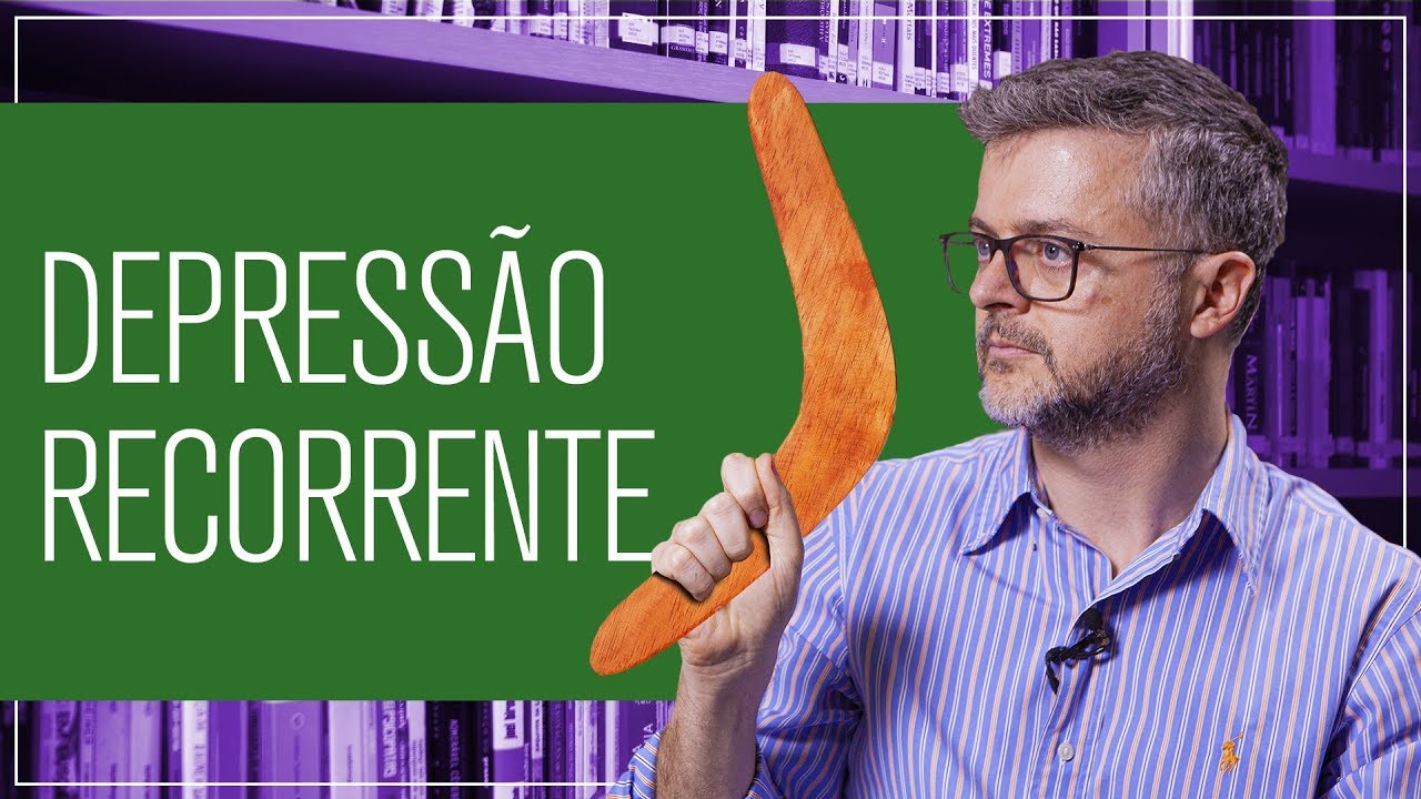 Depressão que vai e volta | Daniel Barros - CRM/SP 100.674