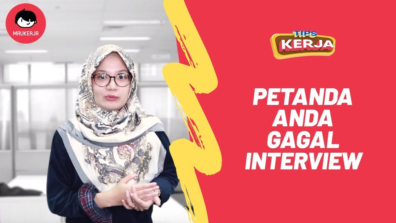 [TIPS INTERVIEW] Petanda Anda Gagal Interview