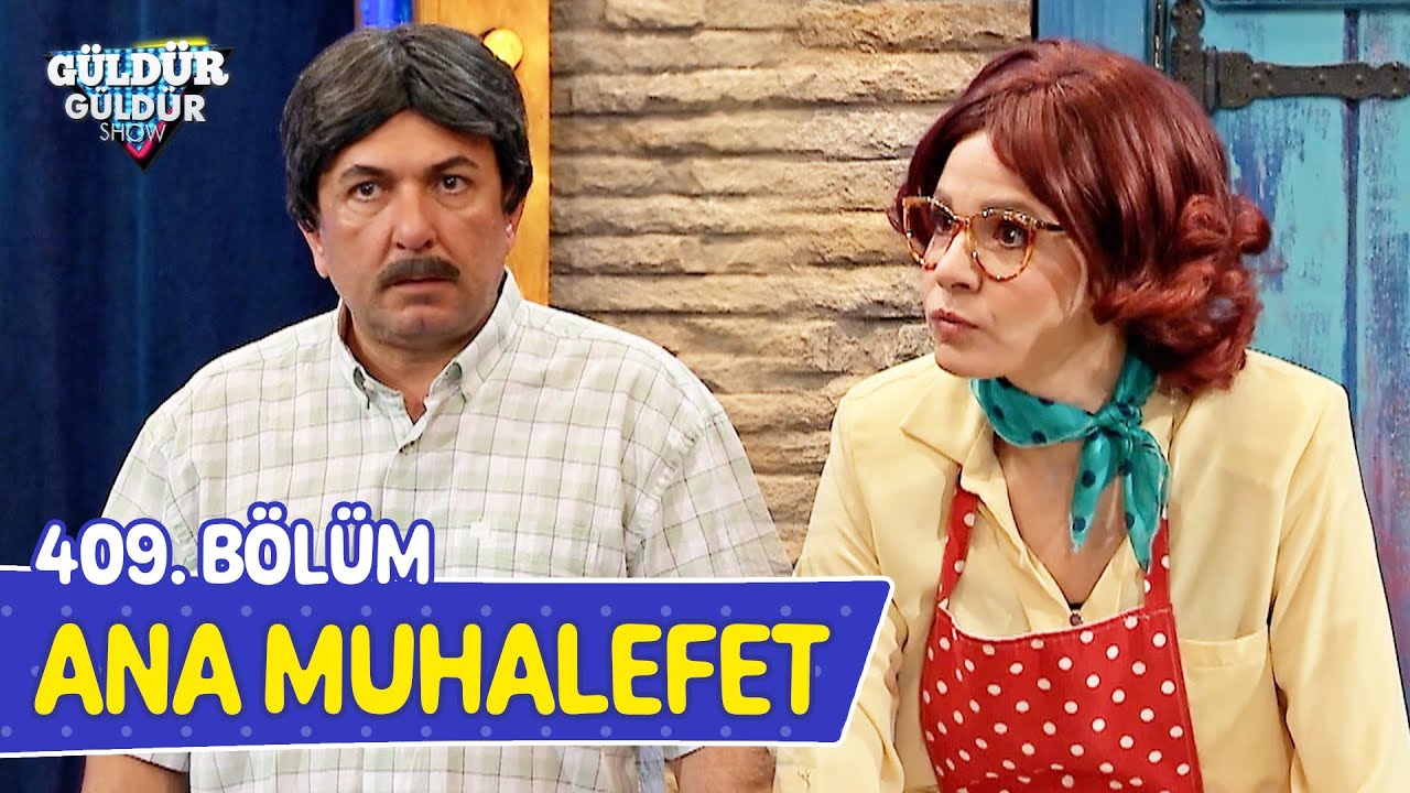 Ana Muhalefet - 409. B&ouml;l&uuml;m (G&uuml;ld&uuml;r G&uuml;ld&uuml;r Show)