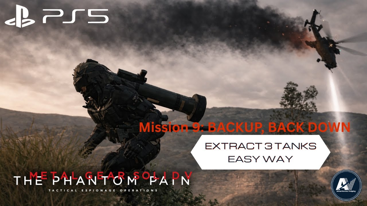 METAL GEAR SOLID V: Mission 9 Backup, Back Down Extract All 3 Tanks (Easy Method)