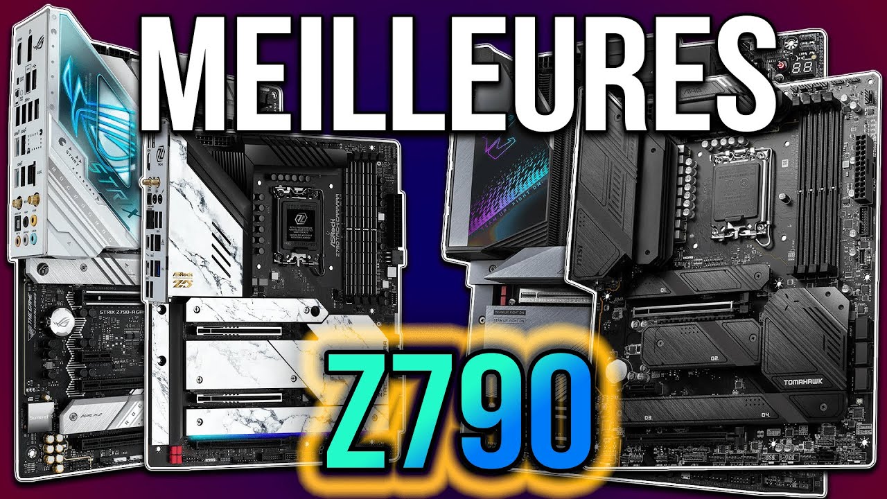 MEILLEURES CARTES MERES Z790