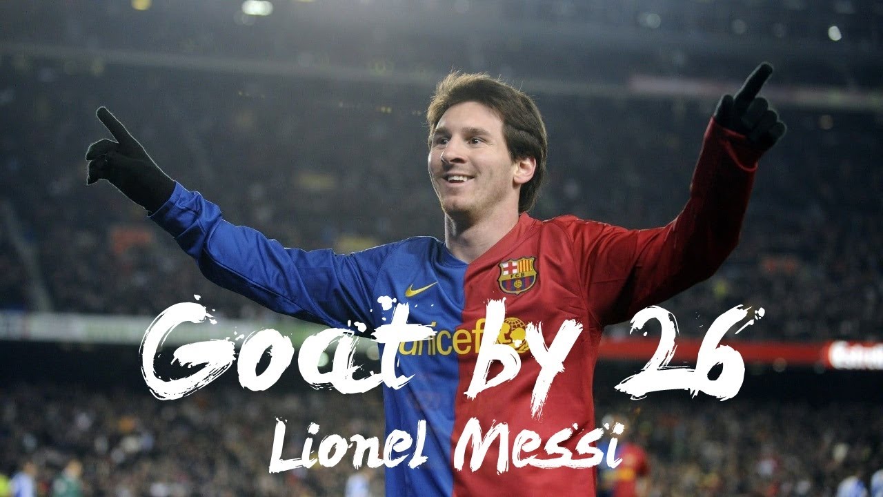 Lionel Messi - Goat by 26!