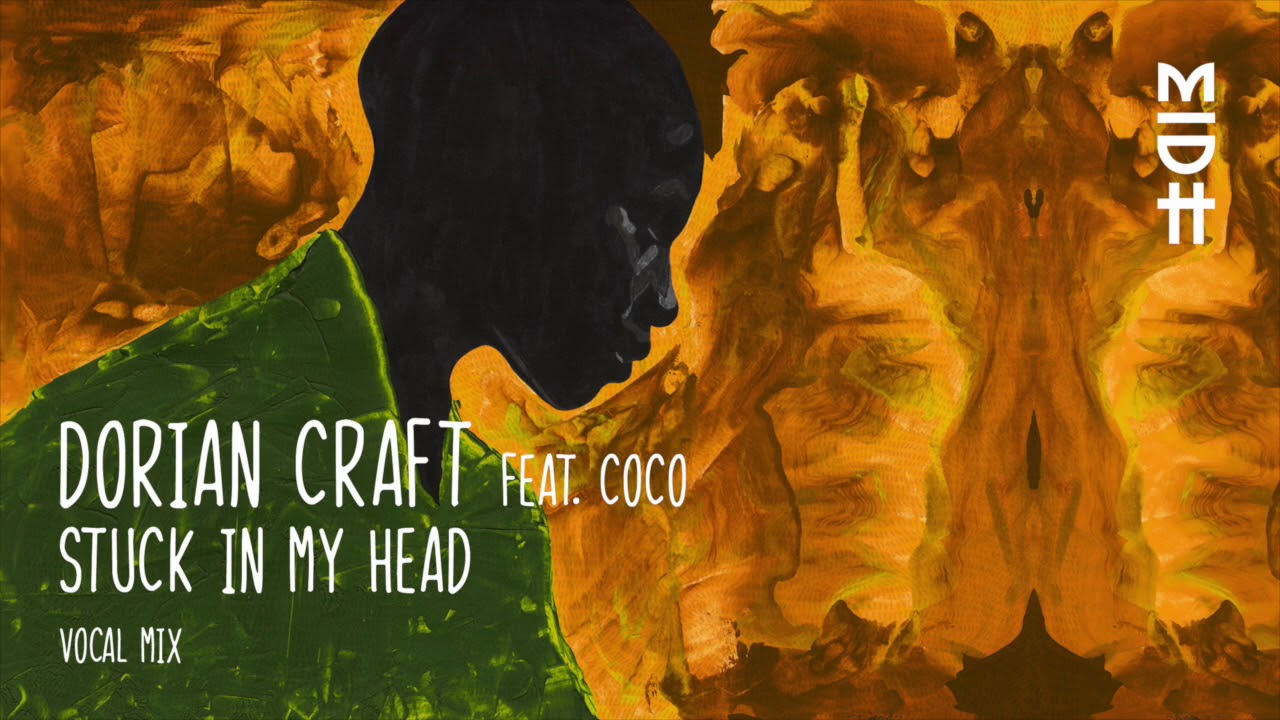 Dorian Craft feat. Coco - Stuck In My Head (Original Mix) MIDH 024