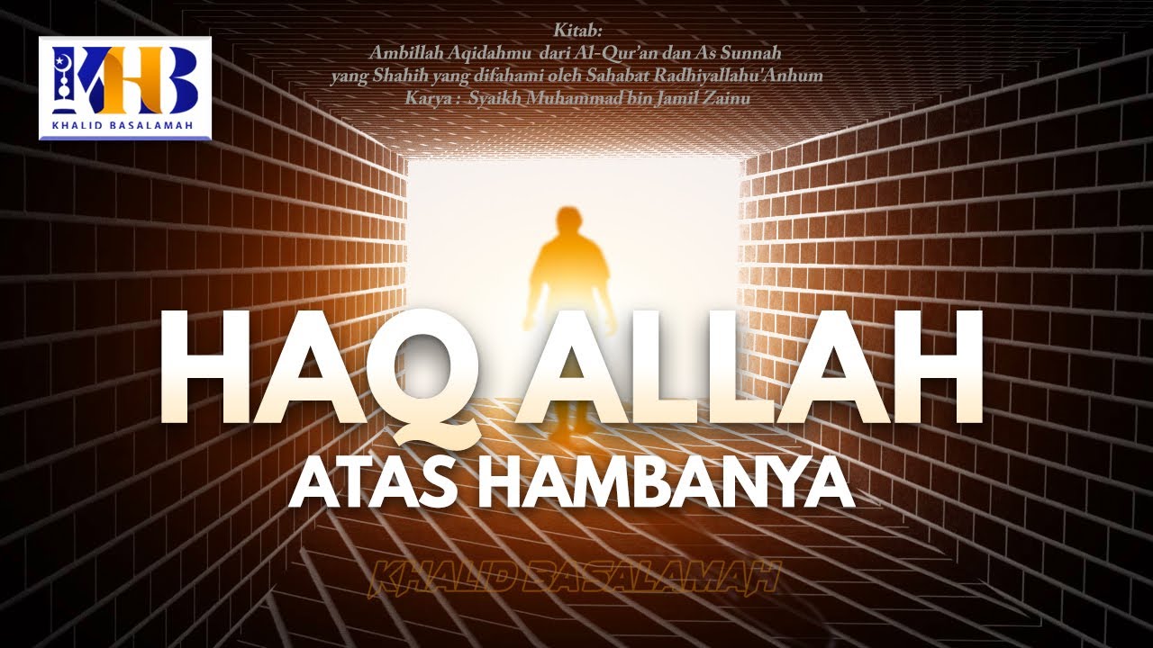 Ambillah Aqidahmu #2: Hak Allah atas Hamba-Nya - Khalid Basalamah