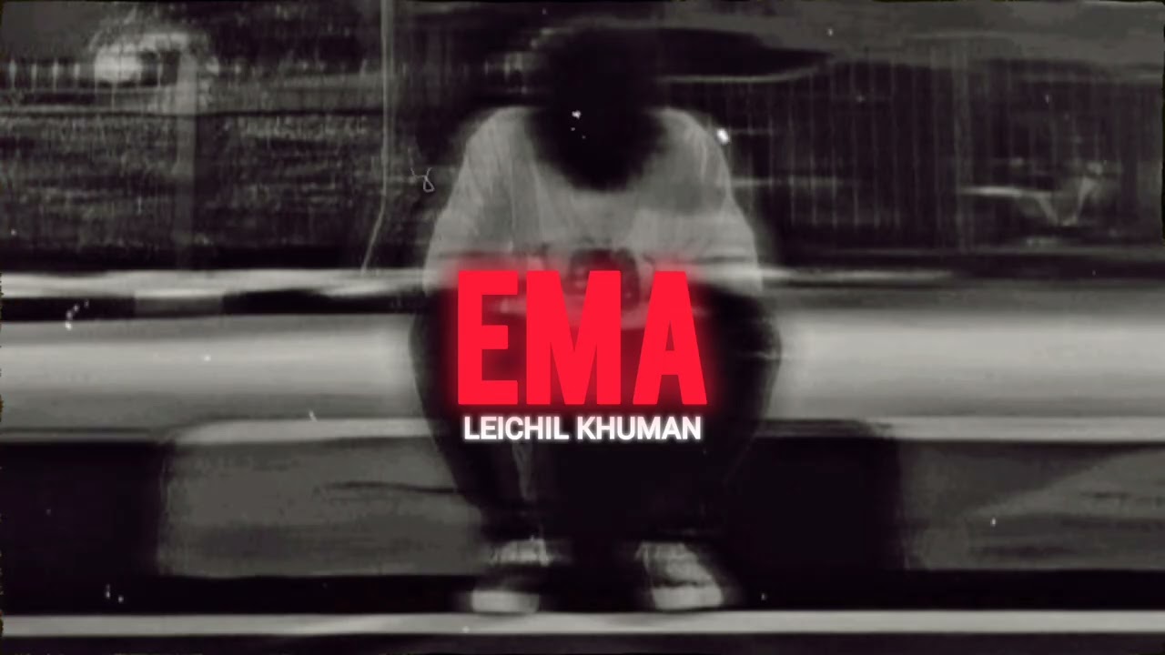 Leichil Khuman - EMA 