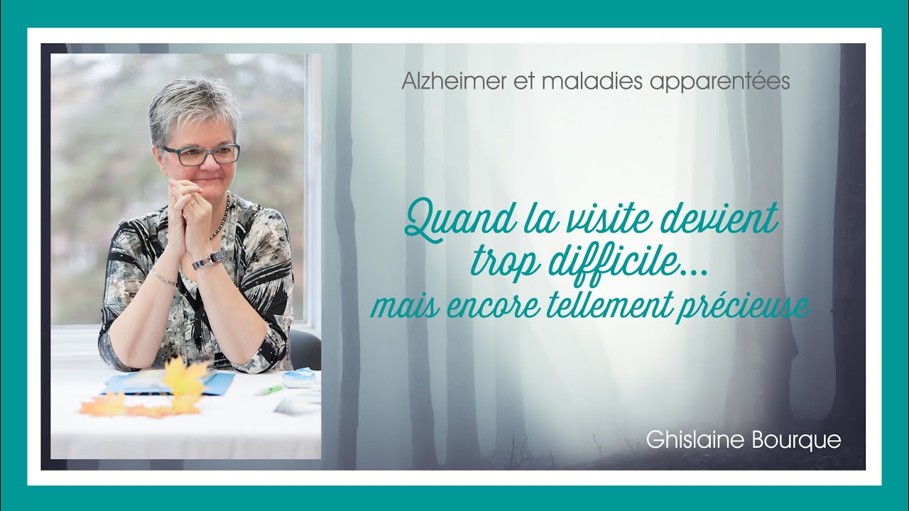 48 - Quand les visites deviennent trop difficiles mais encore si précieuses - Ghislaine Bourque