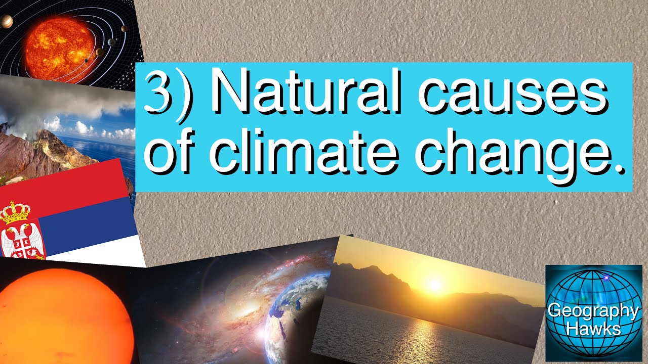 3) Natural causes of climate change - Powered by @GeographyHawks