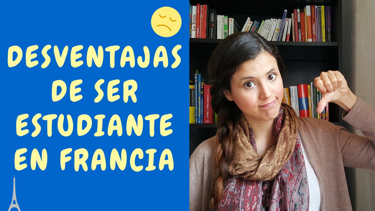 3 Desventajas de ser estudiante en Francia