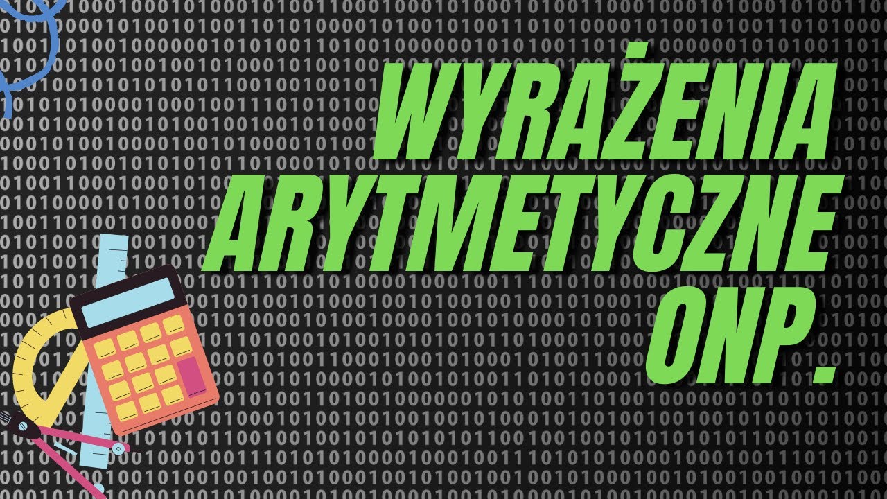 Zamiana wyrażeń arytmetycznych na wyrażenia w ONP.
