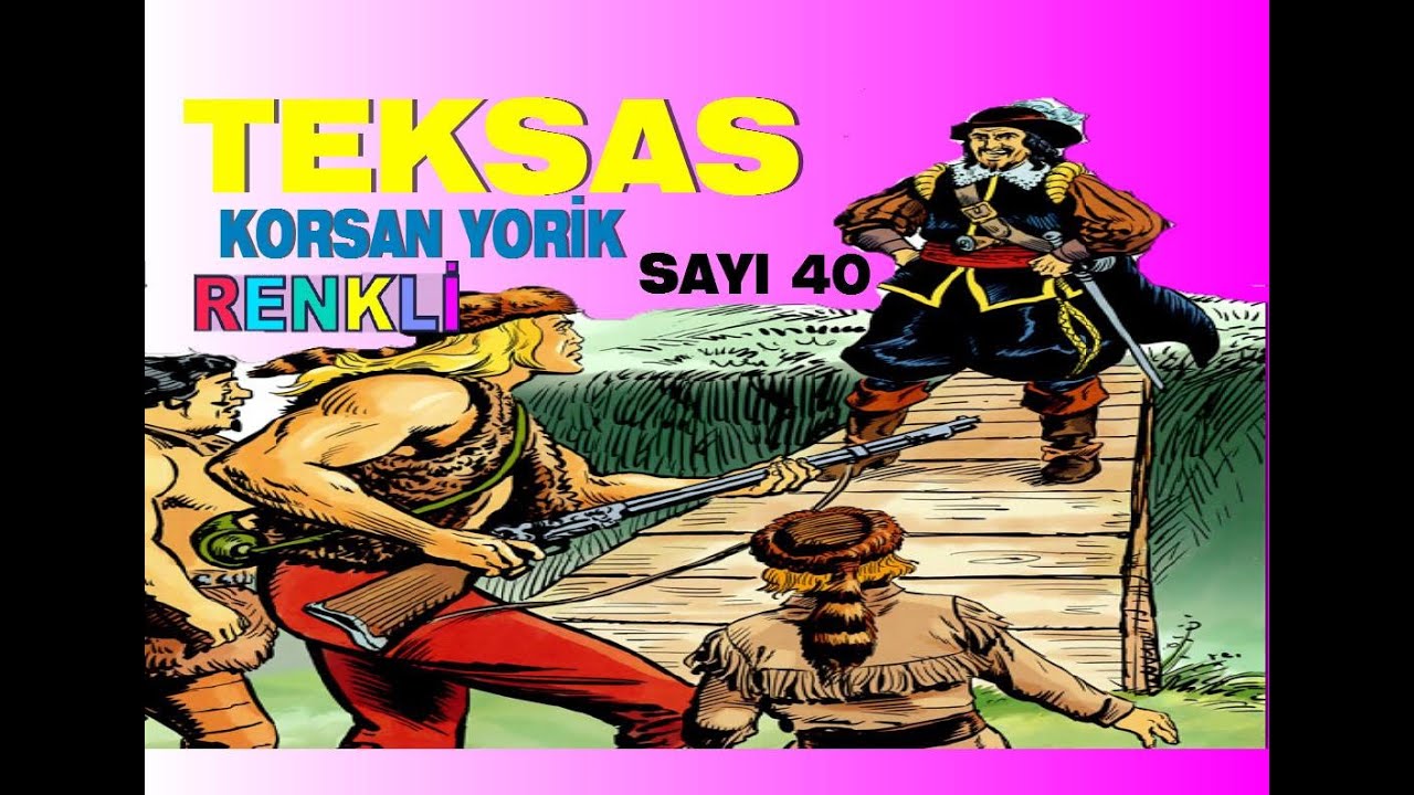 TEKSAS (KORSAN YORİK )RENKLİ SAYI 40
