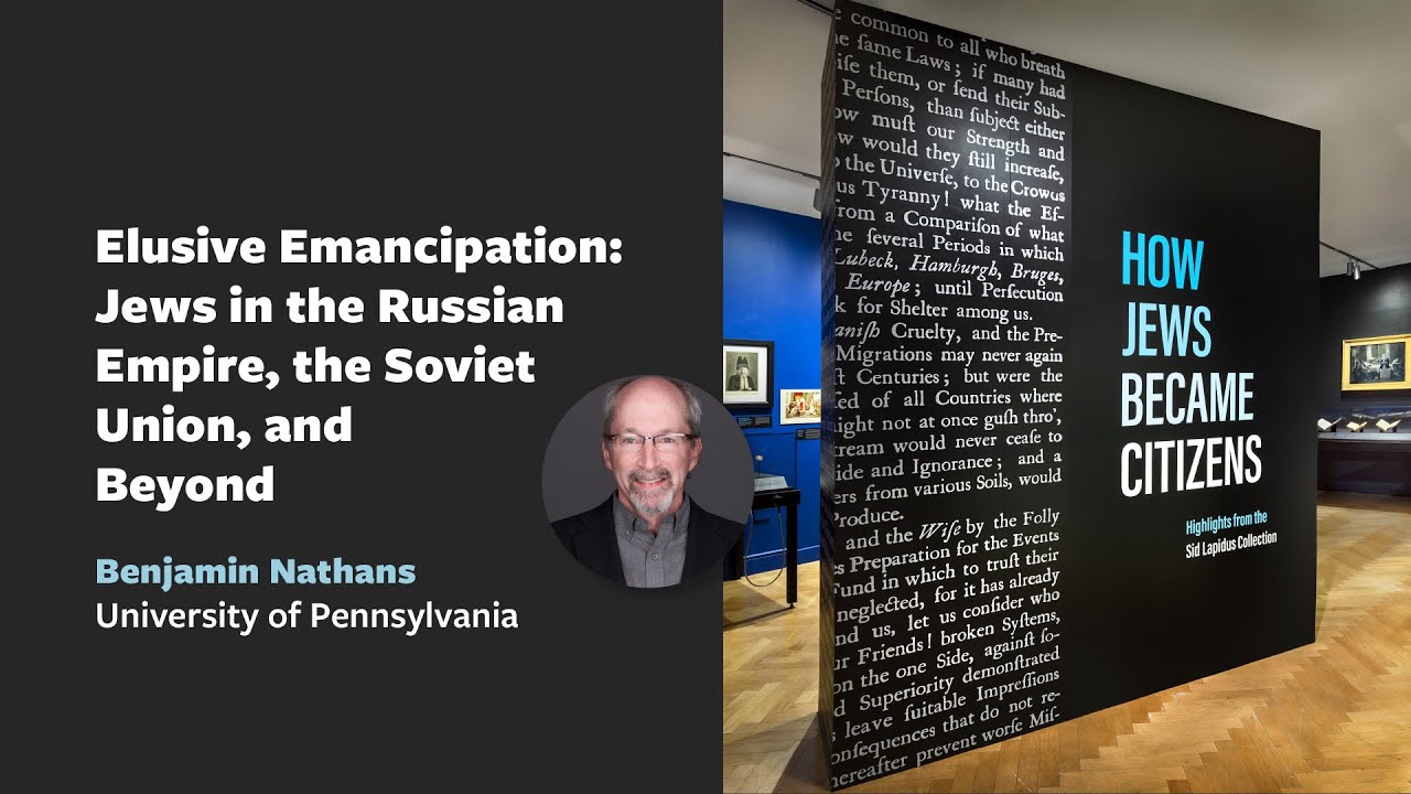Elusive Emancipation: Jews in the Russian Empire, the Soviet Union, and Beyond
