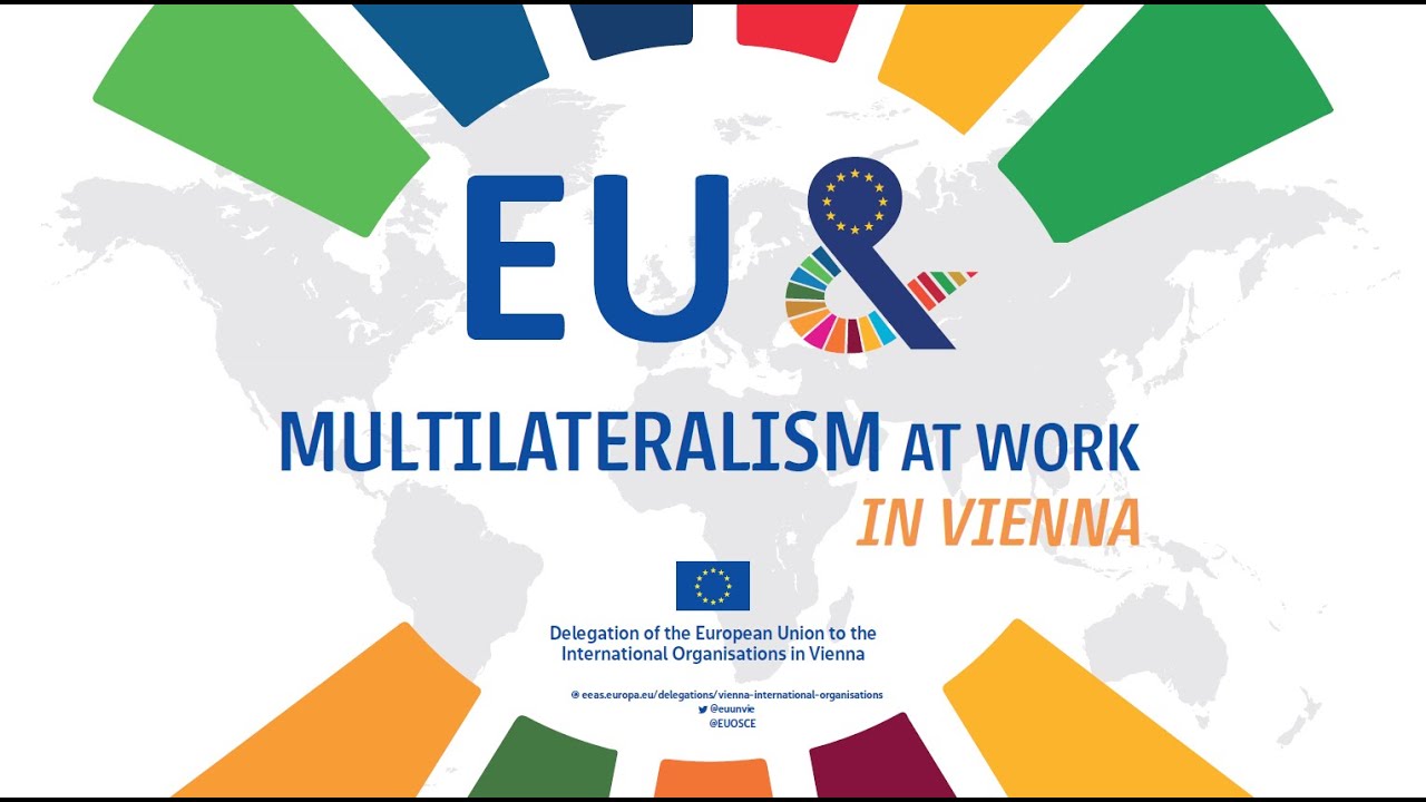 EU & Multilateralism at Work in Vienna   Committed to Effective Multilateralism