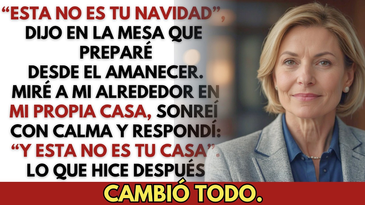 “Esta no es tu Navidad”, dijo mi nuera. Yo respondí: “Y esta no es tu casa”.