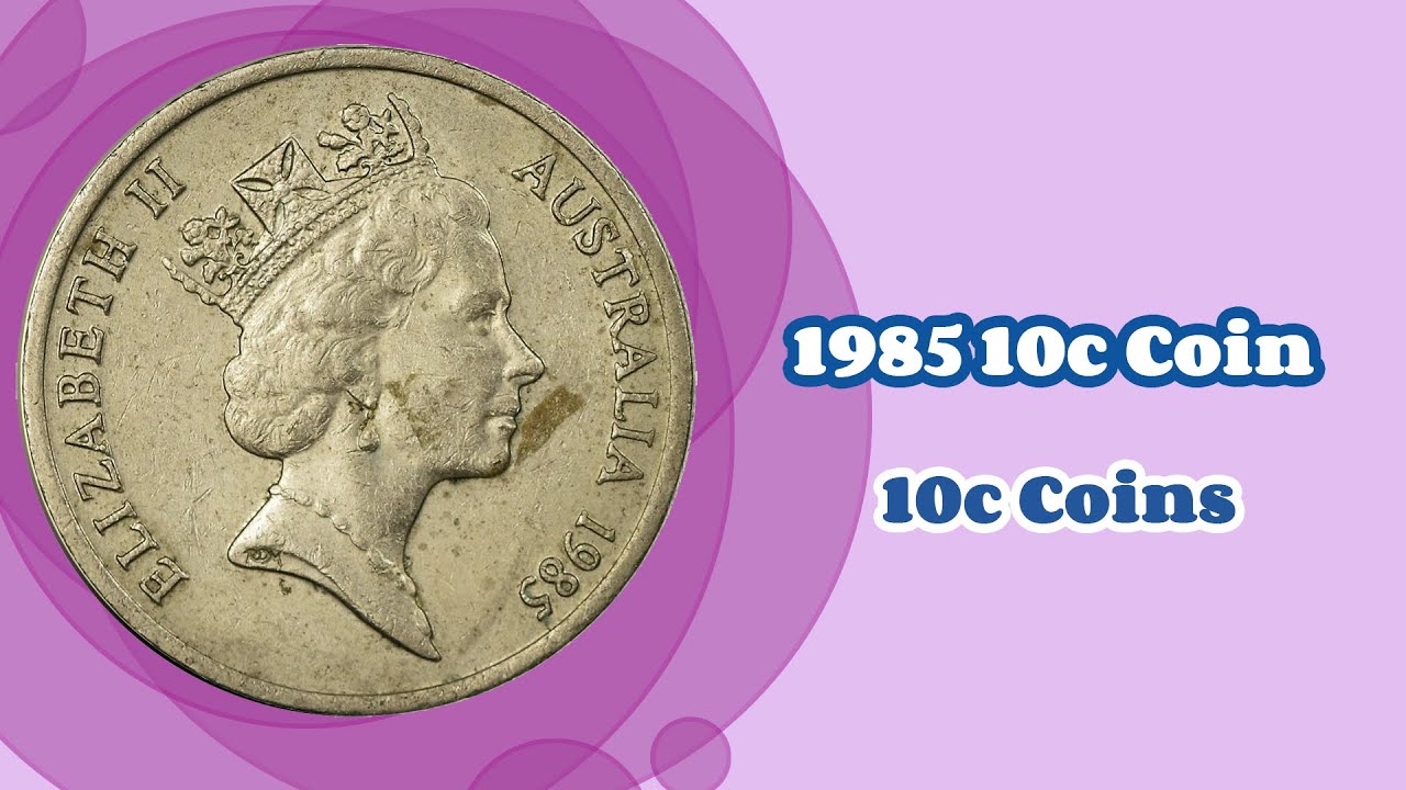 Worth How Much?? 1985 10c Coin (10c Coins)