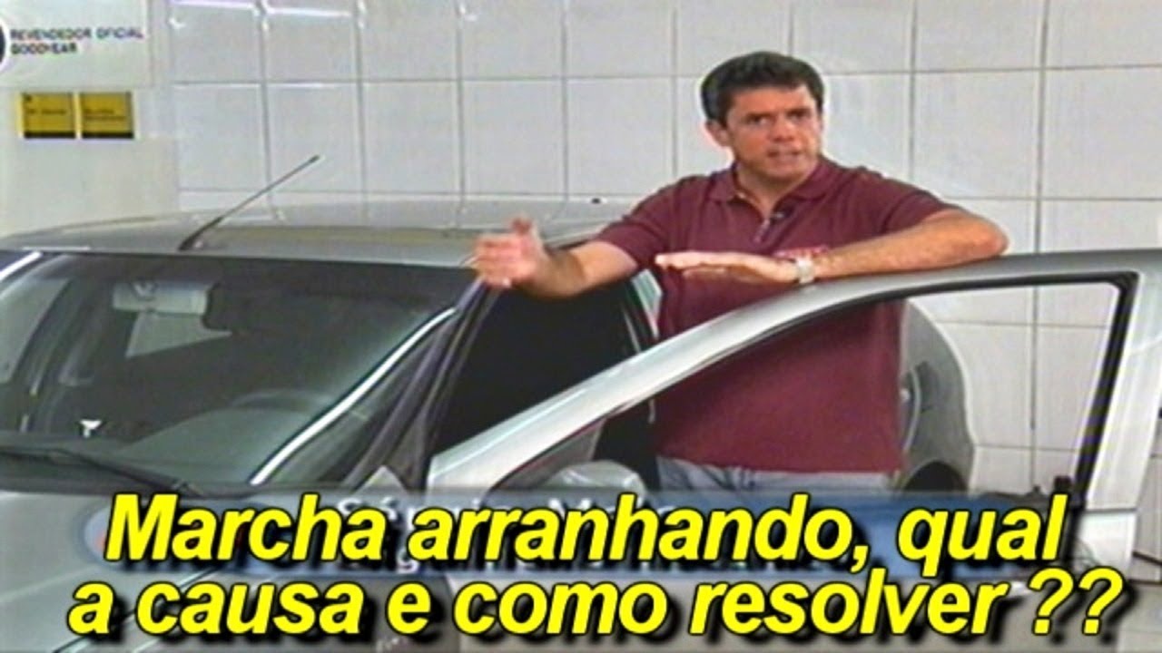 Dica # 614 - Marcha arranhando, saiba a causa e solu&ccedil;&atilde;o !!
