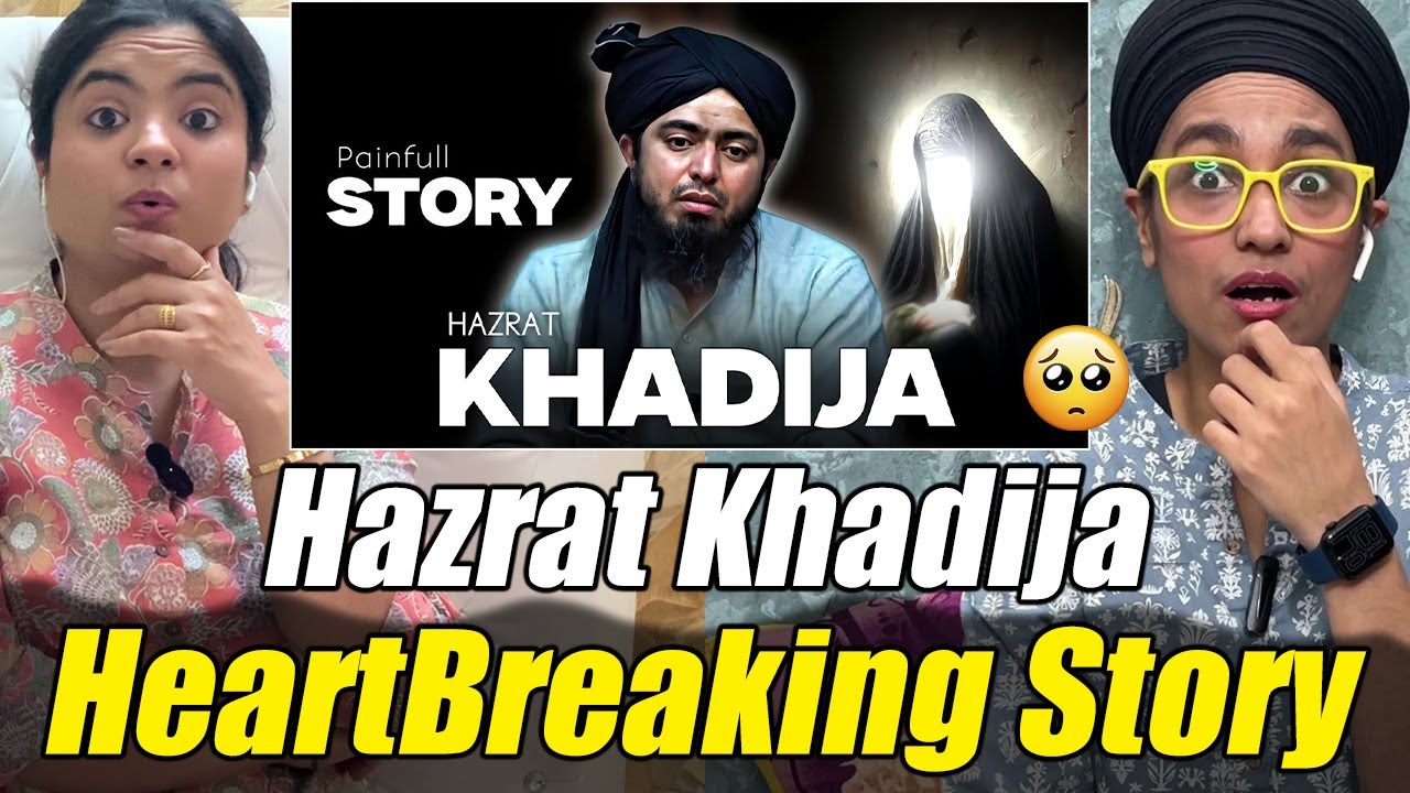 Indians React to Painful Story Hazrat Khadija رضی اللہ تعالیٰ عنہما - Engineer Muhammad Ali Mirza
