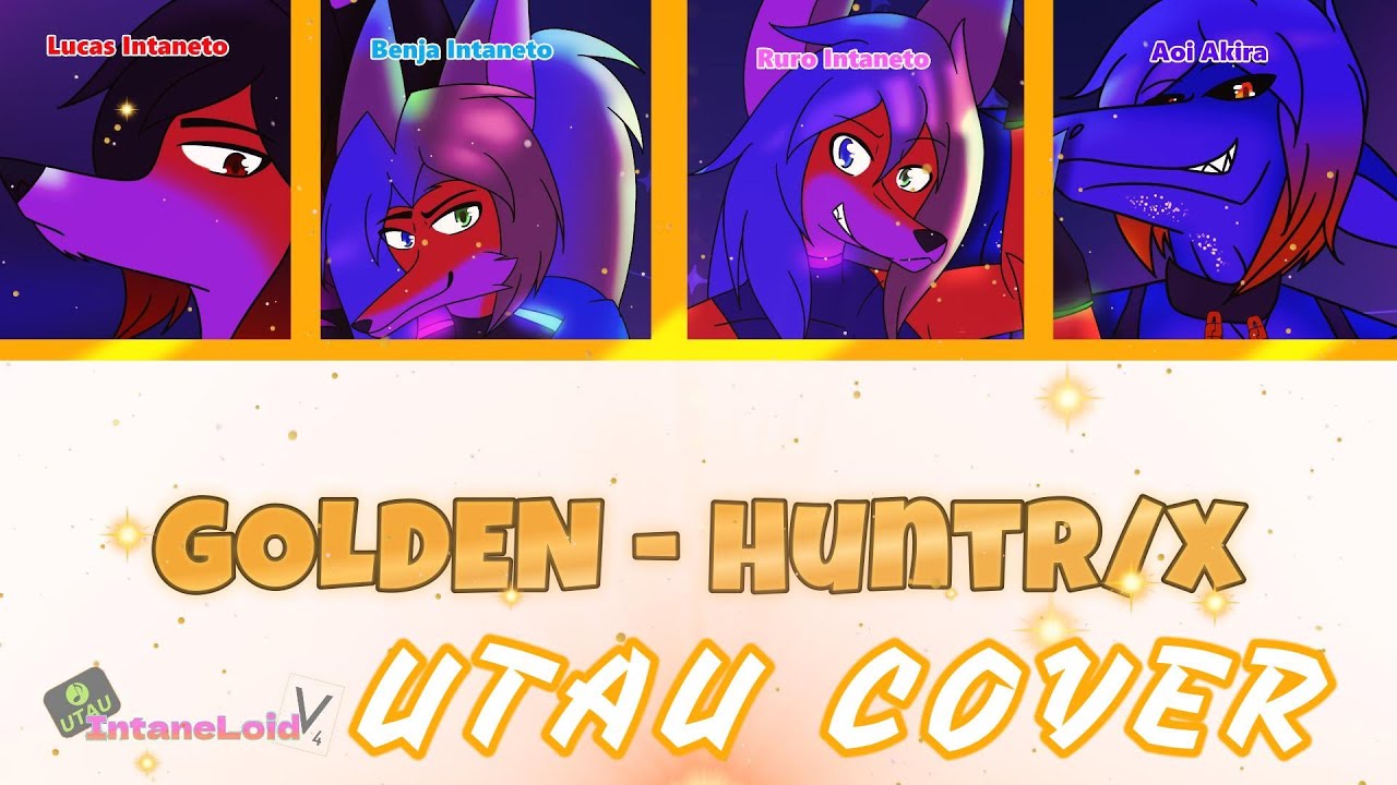【UTAUカバー】GOLDEN - HUNTR/X【Benja, Ruro, Lucas Intaneto and Aoi Akira】