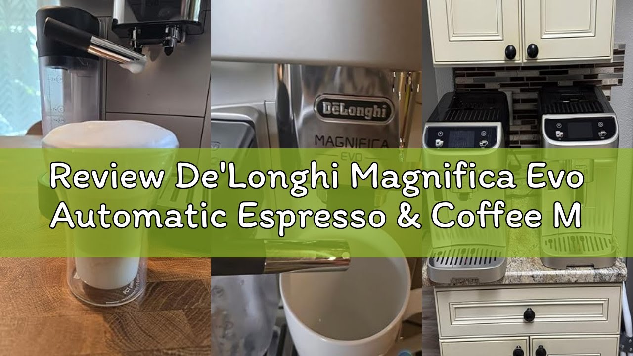 Review De'Longhi Magnifica Evo Automatic Espresso & Coffee Machine with Auto Milk Frother, Built-in
