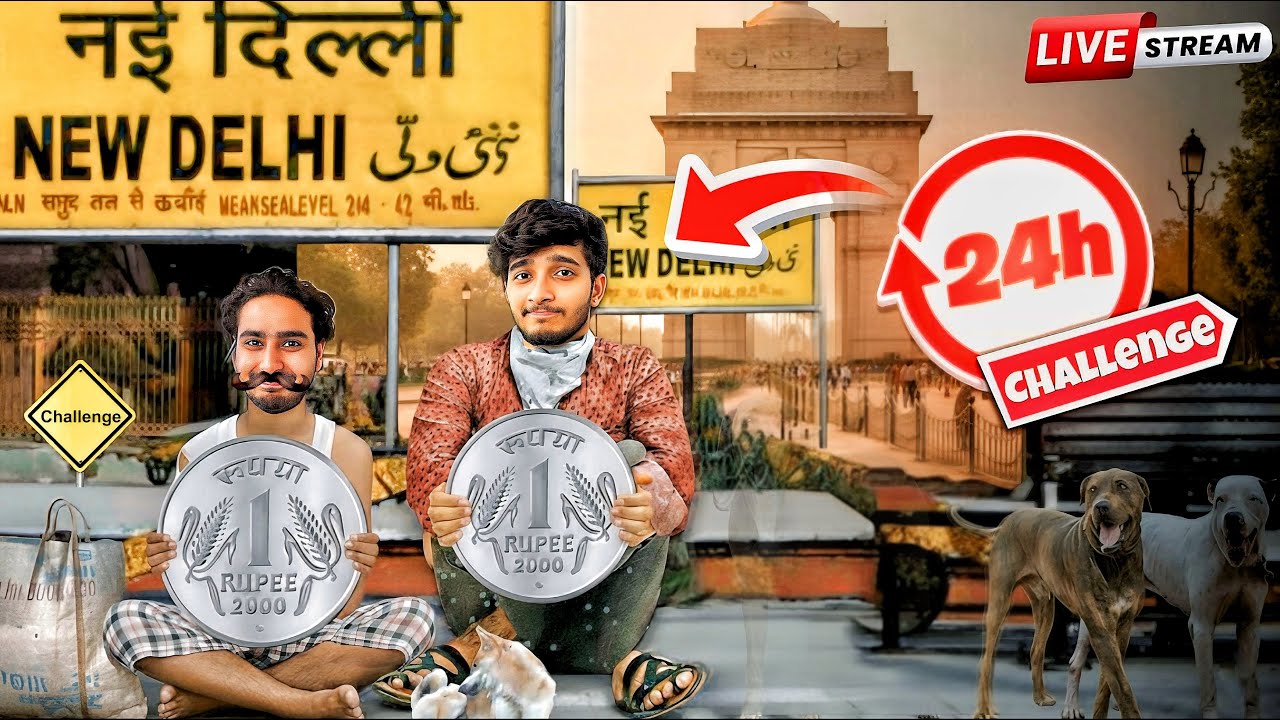SURVIVING 24 HOURS WITH 1 RUPEE LIVE  (DELHI) : IRL STREAM