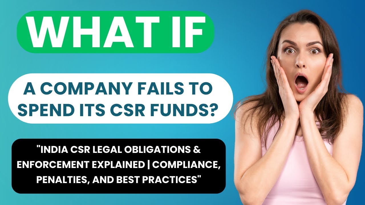 India CSR Legal Obligations & Enforcement Explained  Compliance, Penalties, and Best Practices