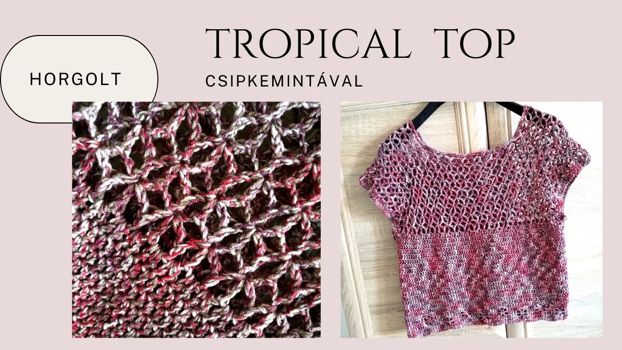 Tropical top ( horgolt top, csipke bet&eacute;ttel )/ Crochet lace top