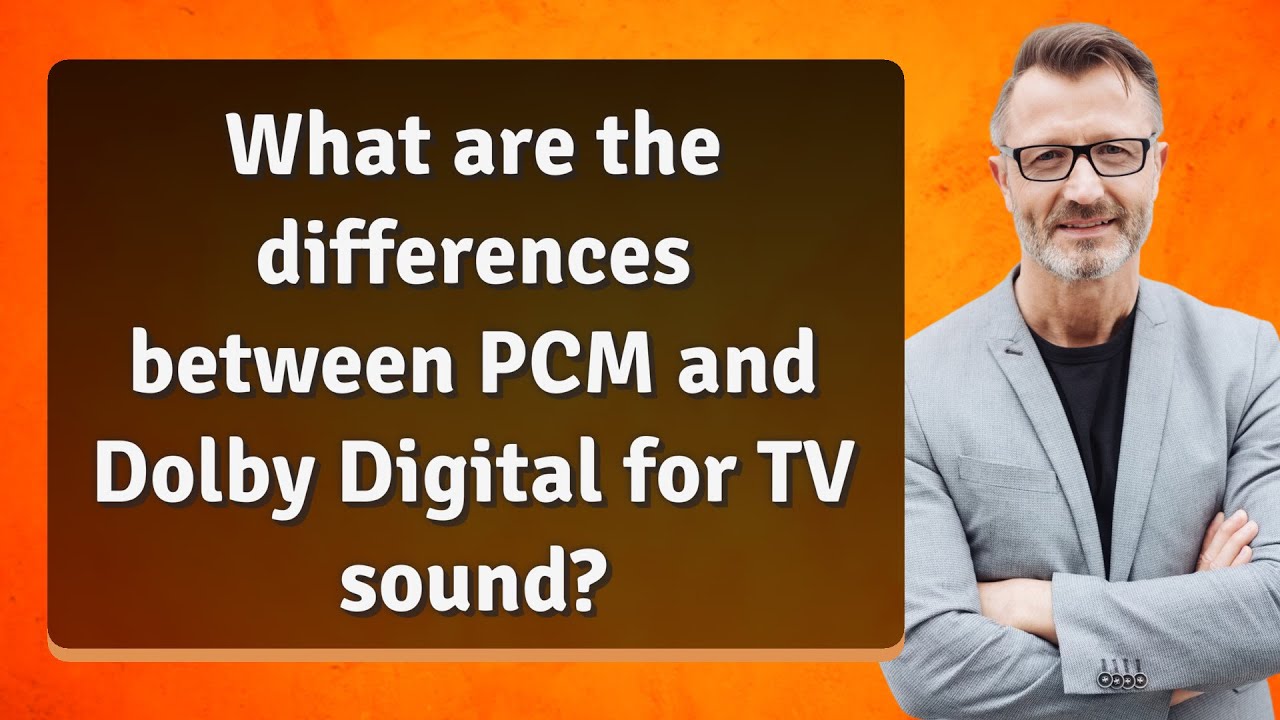 В чем разница между форматами PCM и Dolby Digital для звука на телевидении?