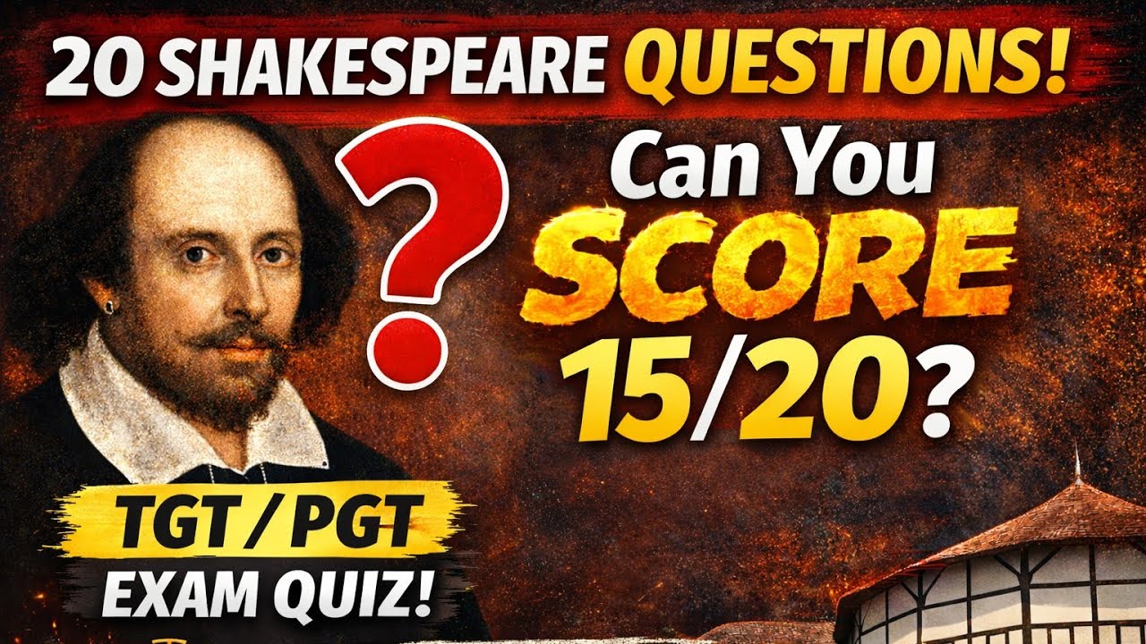 🔥 20 William Shakespeare MCQs | TGT/PGT English Quiz | Can You Score 15/20?