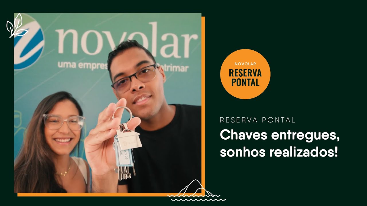 Entrega de Chaves Novolar Reserva Pontal | Um novo capítulo começa aqui