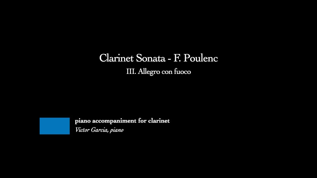 Clarinet Sonata - III. Allegro con fuoco - F. Poulenc [PIANO ACCOMPANIMENT FOR CLARINET]
