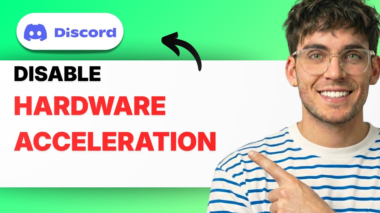 How to Disable Discord Hardware Acceleration [2026 Full Guide]
