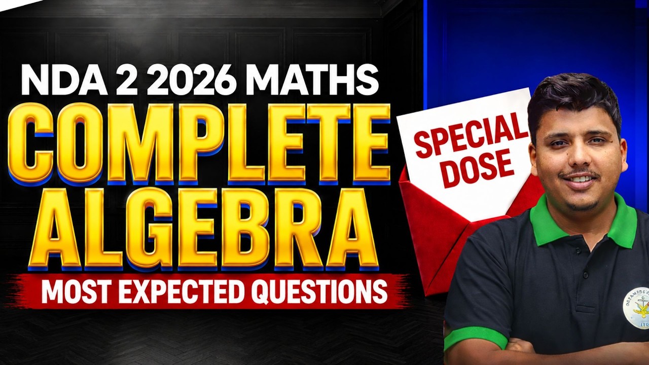 NDA 2 2026 Maths | Complete Algebra Most Expected Questions | NDA 2 2026 Parveen Sir