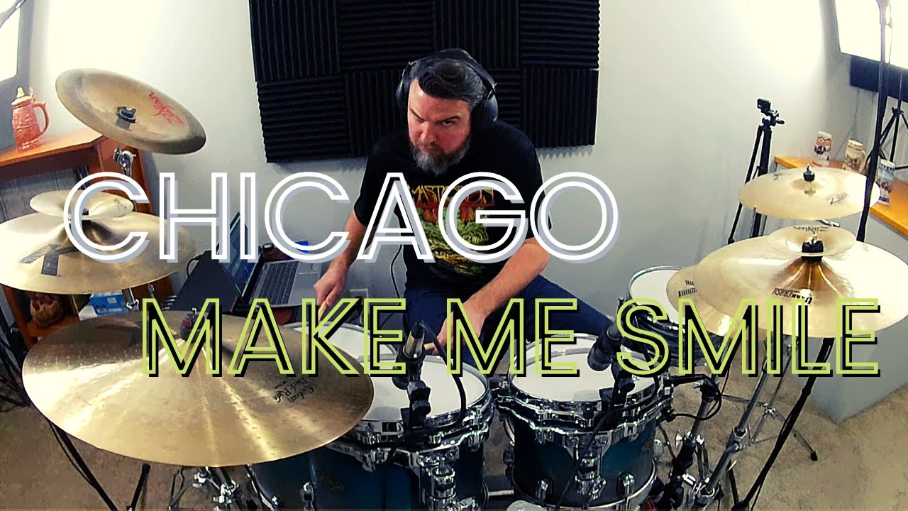 Chicago - Make Me Smile [Drum Cover]