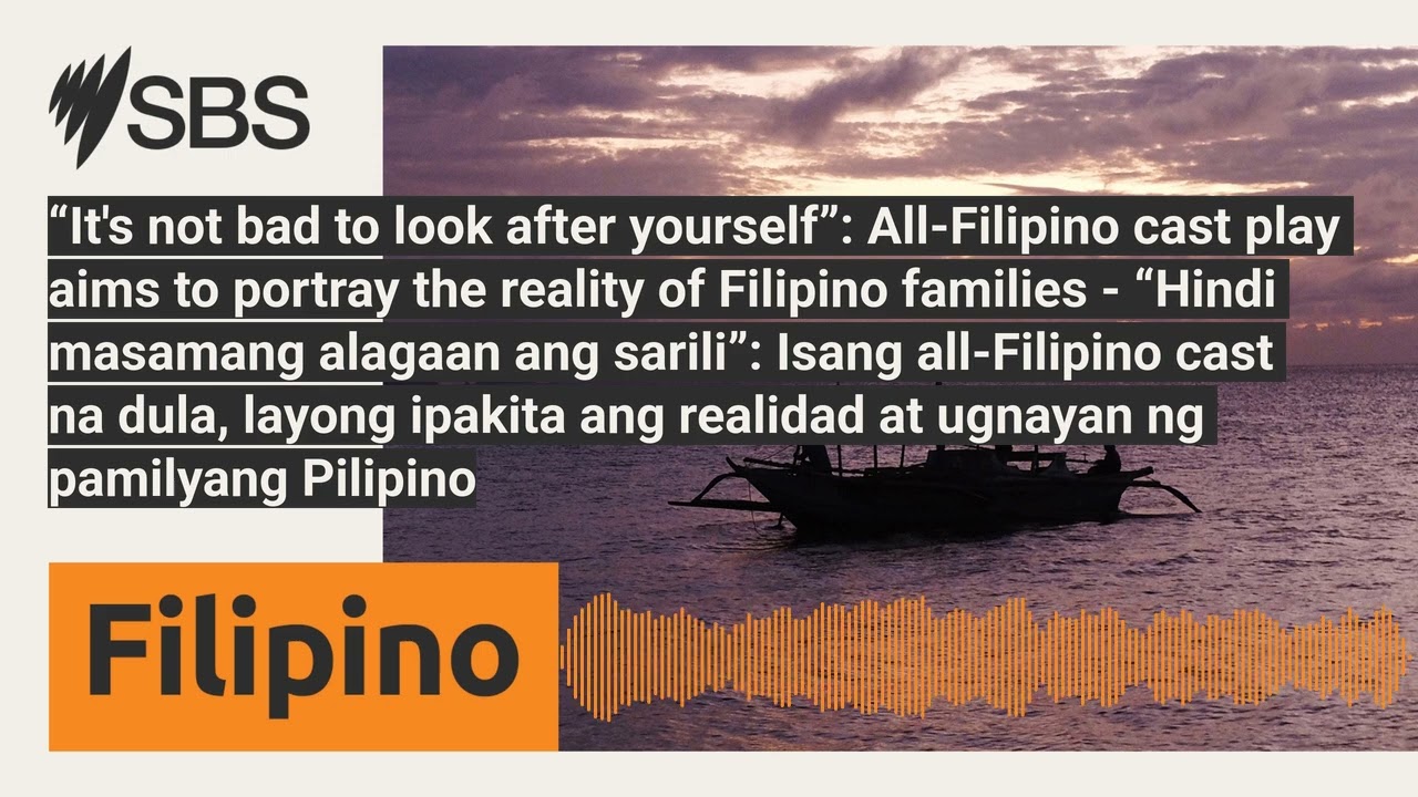 “It's not bad to look after yourself”: All-Filipino cast play aims to portray the reality of...